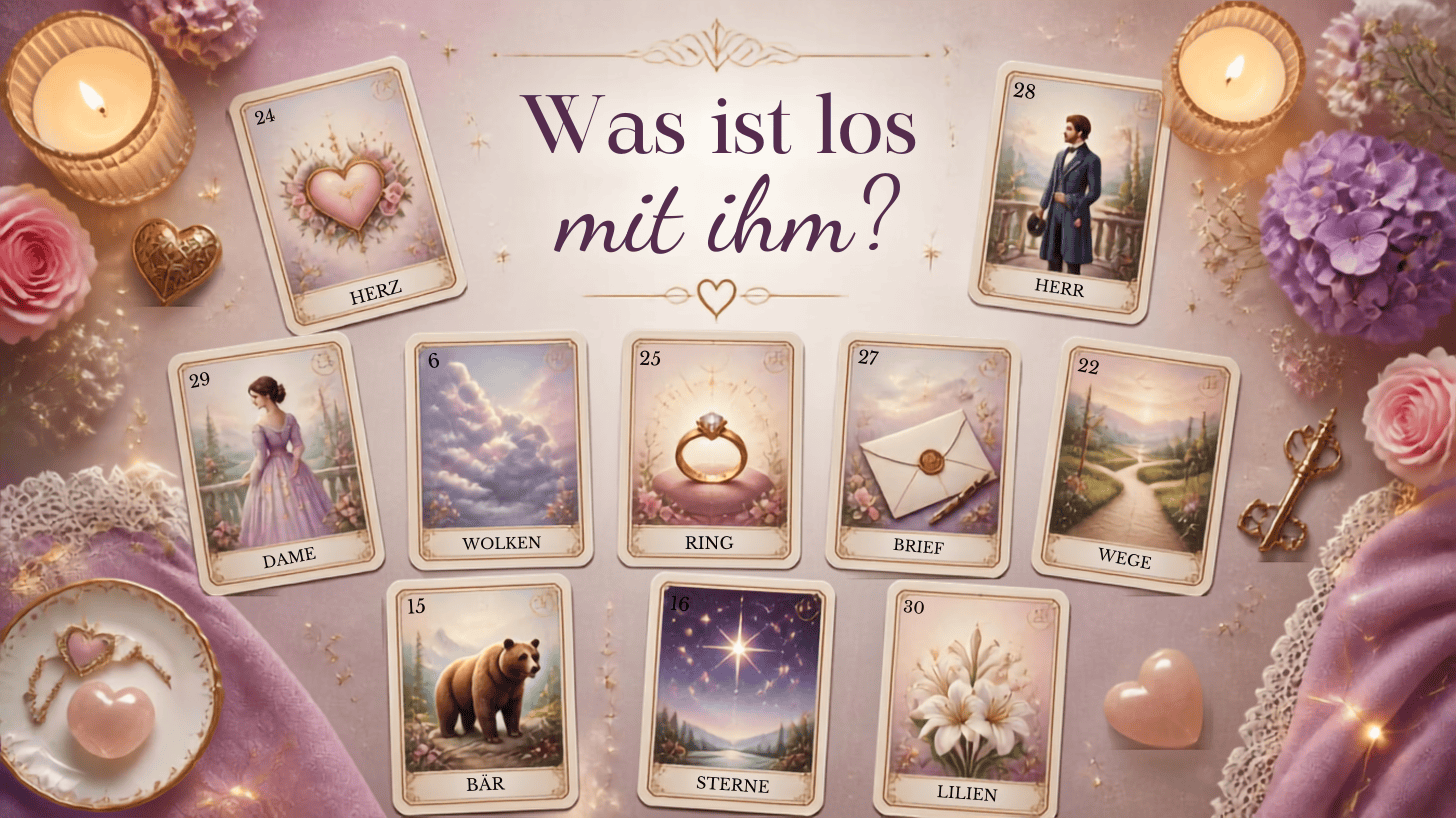 Lenormand Karten mit Symbolen und Fragen zur Liebeslegung: Was ist los mit ihm?